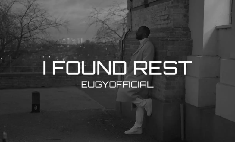 Eugy – I Found Rest (Official Video)