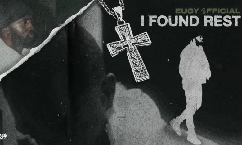 Eugy – I Found Rest (Prod. DillyGotItBumpin)