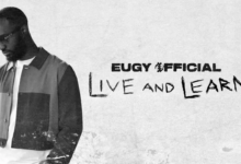 Eugy Official – Live and Learn