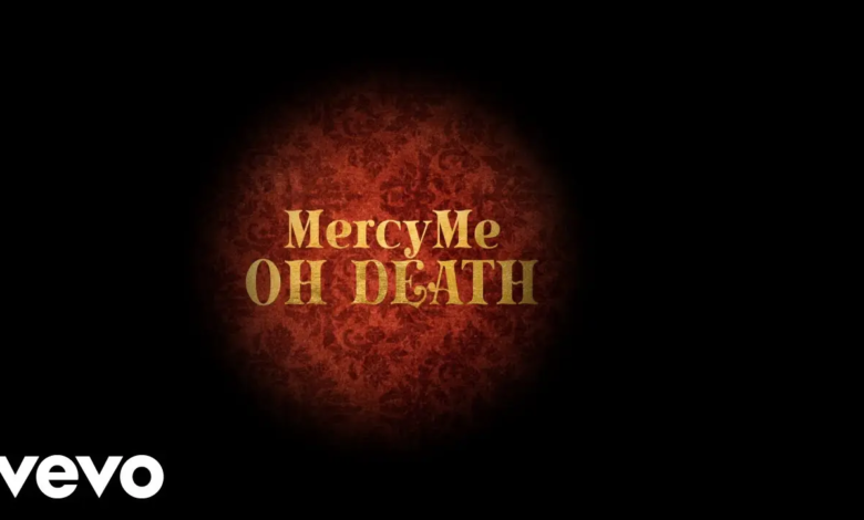 MercyMe - Oh Death (Official Lyric Video)