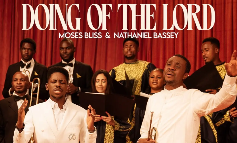 Moses Bliss and Nathaniel Bassey – Doing of the Lord (Official Video)