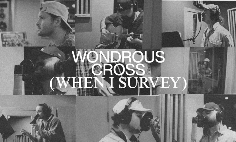 Benjamin William Hastings, Aodhán King, Cody Carnes - Wondrous Cross (When I Survey)