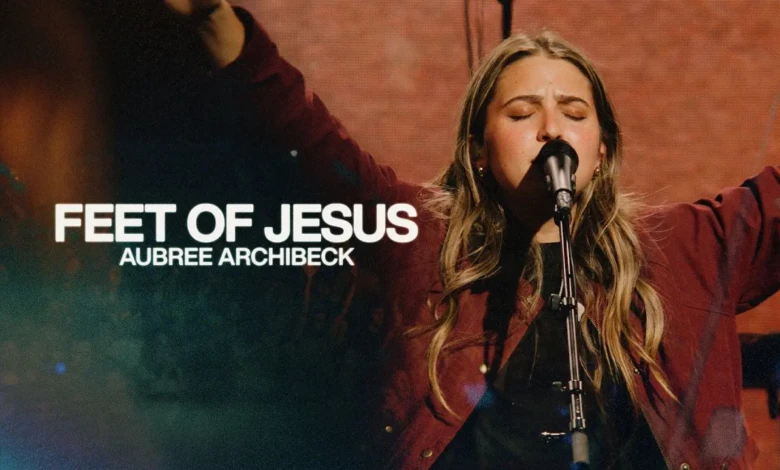 Aubree Archibeck - Feet Of Jesus (Live Video)
