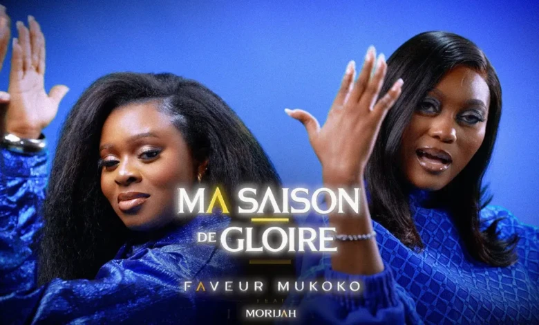 Faveur Mukoko ft. Morijah - Ma Saison de Gloire (Official Video)