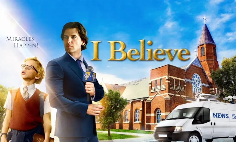 I Believe (2017) - Full Movie